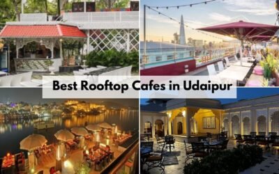 Top 20 Best Rooftop Cafes in Udaipur